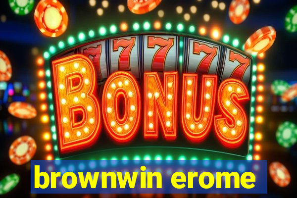 brownwin erome